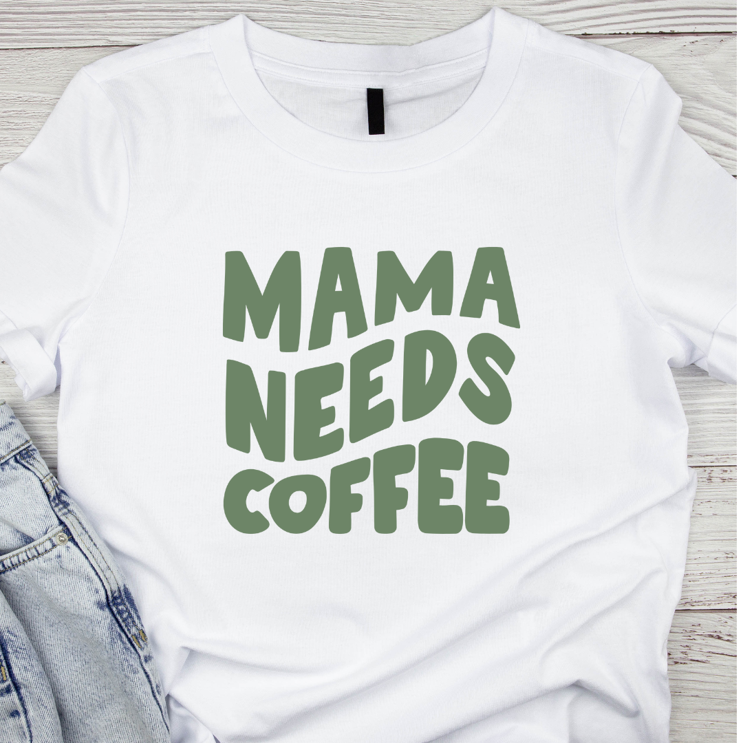 Mama Needs Coffee